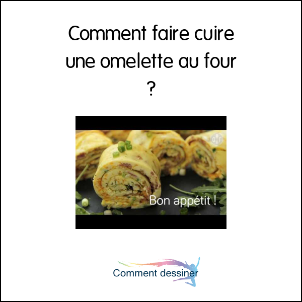 Comment faire cuire une omelette au four